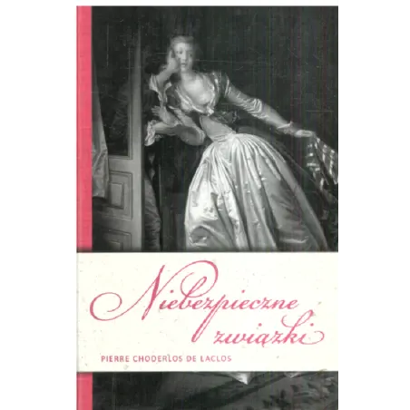 NIEBEZPIECZNY ZWIĄZEK Pierre Choderlos De Laclos - SBM