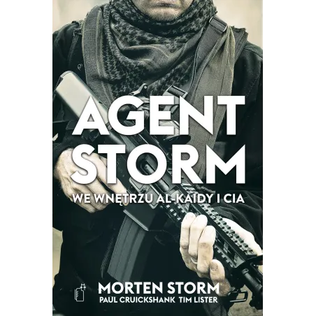 AGENT STORM WE WNĘTRZU AL-KAIDY I CIA Morten Storm - Black Publishing