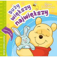 DISNEY KUBUŚ I PRZYJACIELE. DUŻY, WIĘKSZY, NAJWIĘKSZY 1+ - Olesiejuk