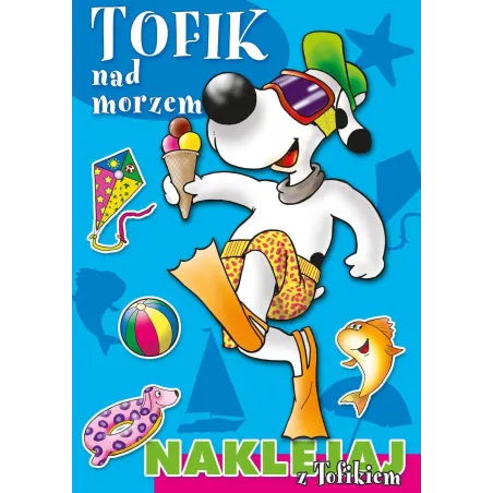 TOFIK NAD MORZEM NAKLEJAJ Z TOFIKIEM - Olesiejuk