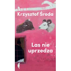 LAS NIE UPRZEDZA Środa Krzysztof - Czarne