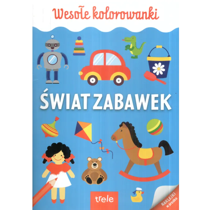 ŚWIAT ZABAWEK WESOŁE KOLOROWANKI - Trele