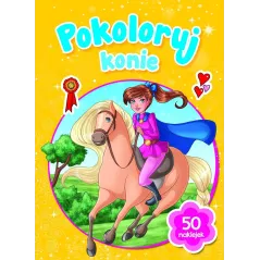 POKOLORUJ KONIE 50 NAKLEJEK - Olesiejuk