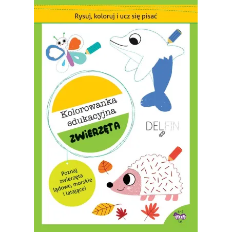 RYSUJ KOLORUJ I UCZ SIĘ PISAĆ KOLOROWANKA EDUKACYJNA ZWIERZĘTA - Olesiejuk