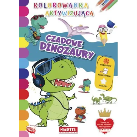 CZADOWE DINOZAURY KOLOROWANKA AKTYWIZUJĄCA - Martel