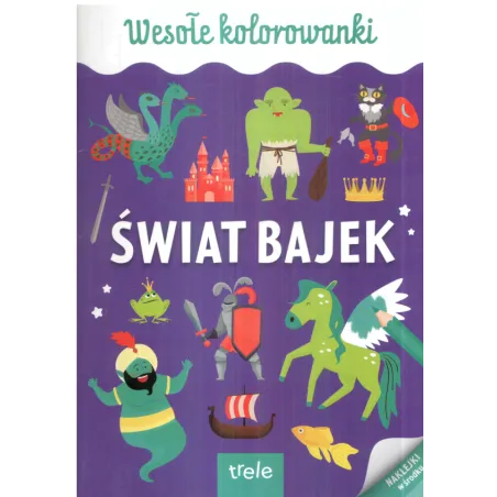 Wesołe Kolorowanki Świat Bajek Wesołe Kolorowanki Świat Bajek