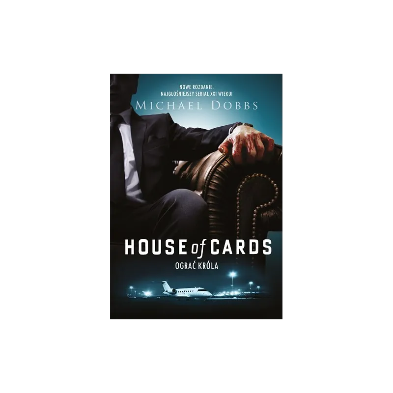 HOUSE OF CARDS OGRAĆ KRÓLA Michael Dobbs - Znak