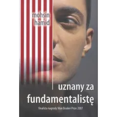 UZNANY ZA FUNDAMENTALISTĘ Mohsin Hamid - Sonia Draga