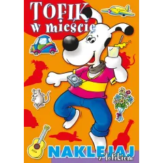 TOFIK W MIEŚCIE. NAKLEJAJ Z TOFIKIEM - Olesiejuk