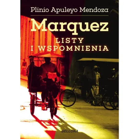 Marquez. Listy I Wspomnienia