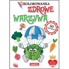 ZDROWE WARZYWA. KOLOROWANKA Z NAKLEJKAMI Katarzyna Salamon - Martel