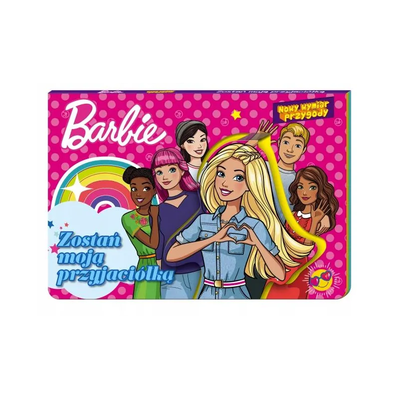 BARBIE ZOSTAŃ MOJĄ PRZYJACIÓŁKĄ NOWY WYMIAR PRZYGODY - Media Service Zawada