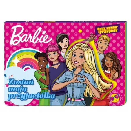 BARBIE ZOSTAŃ MOJĄ PRZYJACIÓŁKĄ NOWY WYMIAR PRZYGODY - Media Service Zawada
