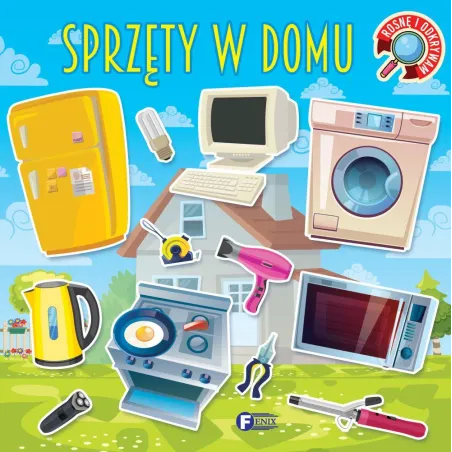 Sprzęty W Domu. Rosnę I Odkrywam