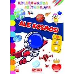 ALE KOSMOS! KOLOROWANKA AKTYWIZUJĄCA - Martel