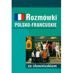 ROZMÓWKI POLSKO-FRANCUSKIE ZE SŁOWNICZKIEM Mirosława Słobodska - Harald G