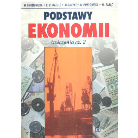 PODSTAWY EKONOMII ĆWICZENIA 2 W. Bronowska, M. Pawłowska, M. Zając - WSiP