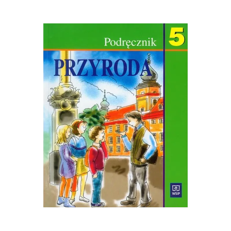 PRZYRODA 5 PODRĘCZNIK Ewa Kłos, Elżbieta Błaszczyk, Bogusław Malański - WSiP