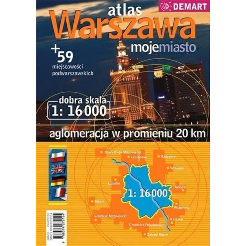 WARSZAWA MOJE MIASTO ATLAS MIASTA + 59 MIEJSCOWOŚCI PODWARSZAWSKICH 1 : 16000 - Demart
