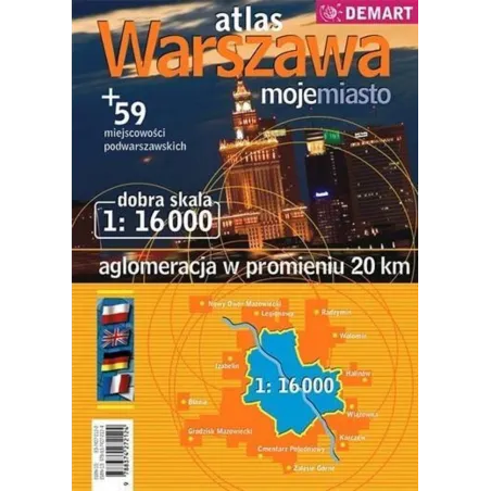 WARSZAWA MOJE MIASTO ATLAS MIASTA + 59 MIEJSCOWOŚCI PODWARSZAWSKICH 1 : 16000 - Demart