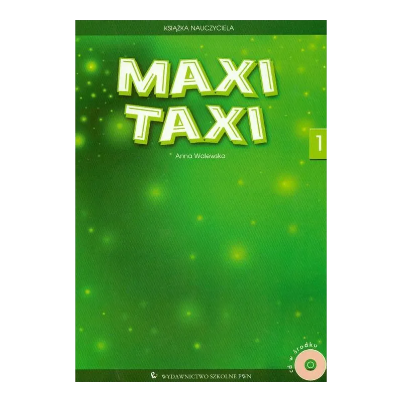 MAXI TAXI KSIĄŻKA NAUCZYCIELA 1+ CD Anna Walewska - PWN