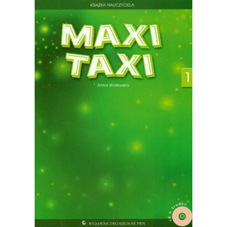 MAXI TAXI KSIĄŻKA NAUCZYCIELA 1+ CD Anna Walewska - PWN
