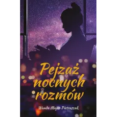 PEJZAŻ NOCNYCH ROZMÓW Wanda Majer-Pietraszak