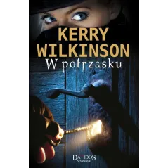 W POTRZASKU Kerry Wilkinson - Damidos