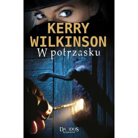 W POTRZASKU Kerry Wilkinson - Damidos