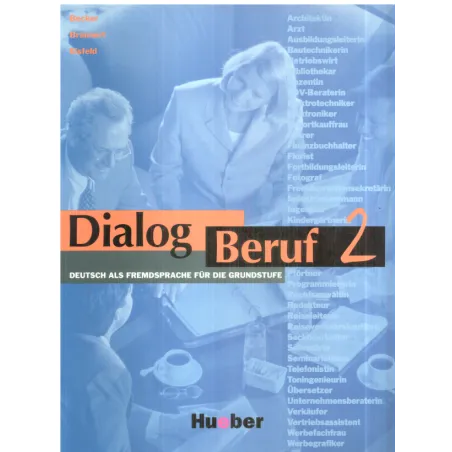 Dialog Beruf 2 Deutsch Als Fremdsprache Fur Die Grundstufe Dialog Beruf 2 Deutsch Als Fremdsprache Fur Die Grundstufe