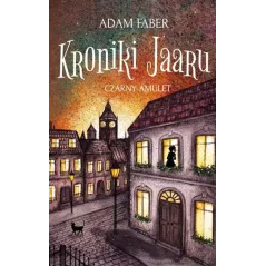CZARNY AMULET KRONIKI JAARU 2 Adam Faber - Czwarta Strona