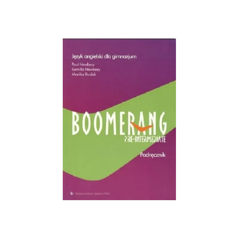 BOOMERANG PRE-INTERMEDIATE PODRĘCZNIK JĘZYK ANGIELSKI Paul Newbery - PWN