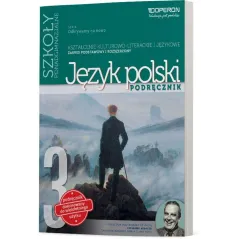JĘZYK POLSKI 3 ODKRYWAMY NA NOWO PODRĘCZNIK ZAKRES PODSTAWOWY ROZSZERZONY Donata Dominik-Stawicka - Operon