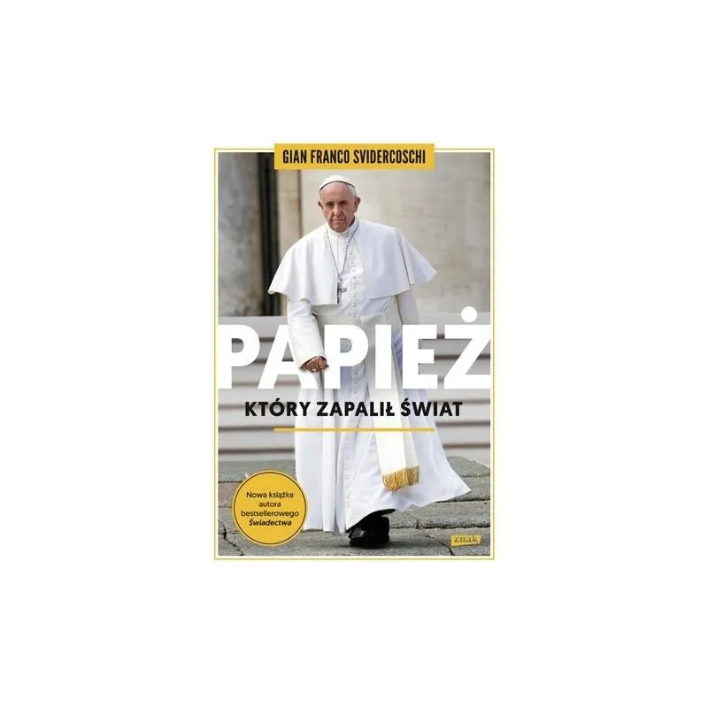 PAPIEż KTóRY ZAPALIł śWIAT Gian Franco Svidercoschi - Znak