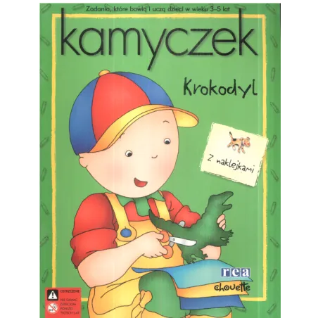 KAMYCZEK KROKODYL ZADANIA Z NAKLEJKAMI 3-5 LAT Jeannine Beaulieu - Rea