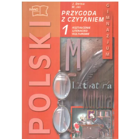 POLSKI 1 PRZYGODNA Z CZYTANIEM Janusz Detka, Małgorzata Jas, Piotr Zbróg - MAC Edukacja