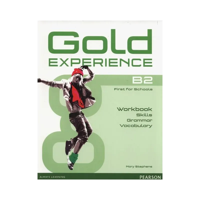 GOLD EXPERIENCE B2 WORKBOOK Mary Stephens - Pearson