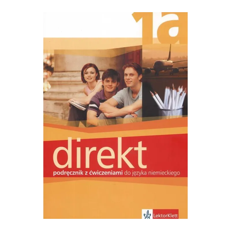 DIREKT 1A PODRĘCZNIK Z ĆWICZENIAMI DO JĘZYKA NIEMIECKIEGO + CD - LektorKlett
