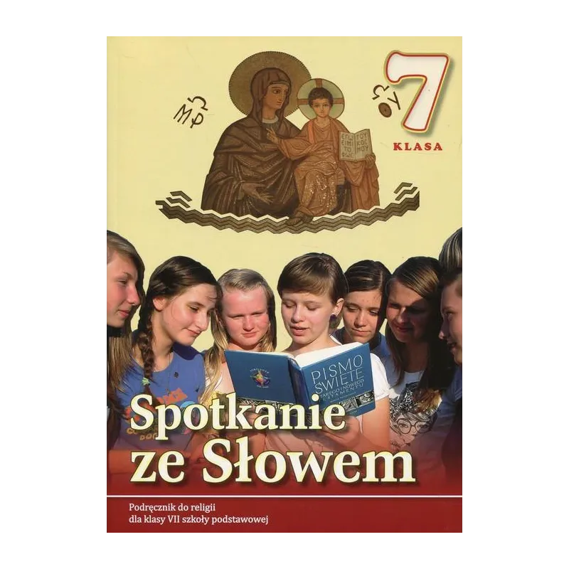SPOTKANIE ZE SŁOWEM KATECHIZM PODRĘCZNIK DO RELIGII 7 - Diecezjalne