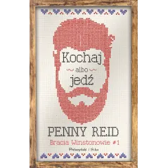 KOCHAJ ALBO JEDź Penny Reid - Prószyński
