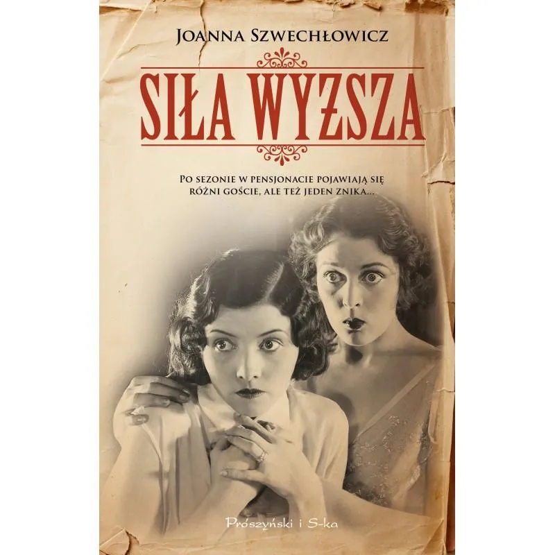 SIŁA WYŻSZA Joanna Szwechłowicz - Prószyński
