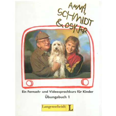 ANNA, SCHMIDT UND OSKAR ZESZYT ĆWICZEŃ 1 Theo Scherling, Dieter Kirsch - Langenscheidt
