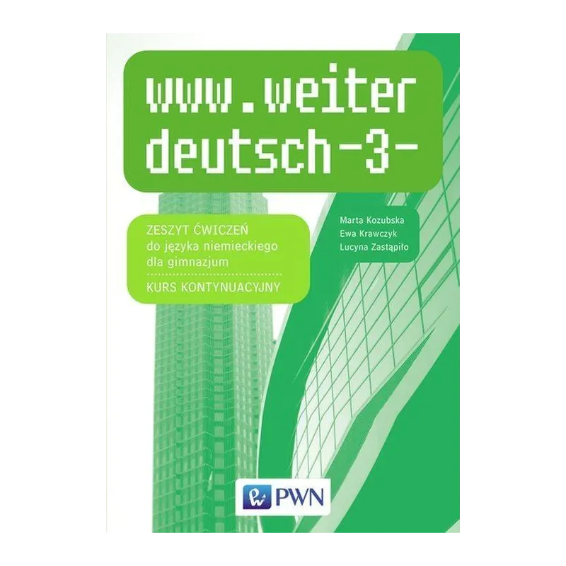 WWW.WEITER_DEUTSCH-3 ZESZYT ĆWICZEŃ DO JĘZYKA NIEMIECKIEGO + CD KURS KONTYNUACYJNY GIMNAZJUM - PWN