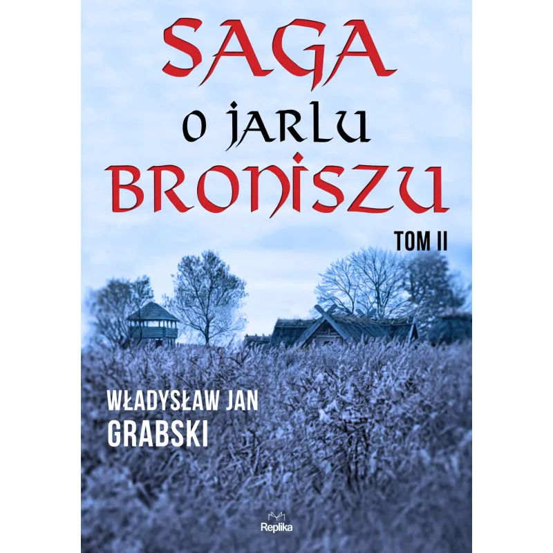SAGA O JARLU BRONISZU 2 - Replika
