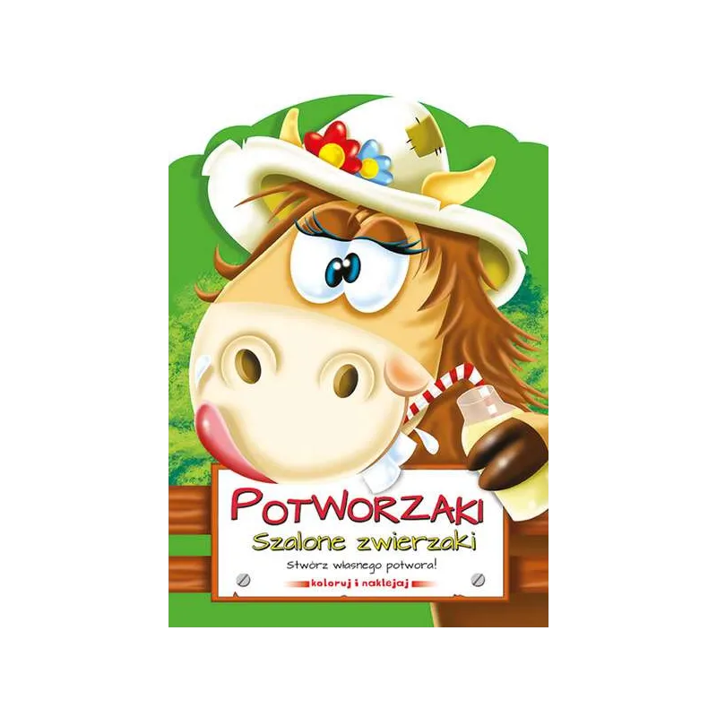 POTWORZAKI SZALONE ZWIERZAKI STWÓRZ WŁASNEGO POTWORA! KOLORUJ I NAKLEJAJ - Smart Books