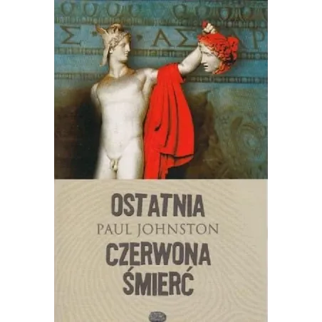 OSTATNIA CZERWONA ŚMIERĆ Paul Johnston - Baobab