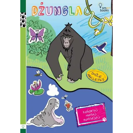 DŻUNGLA. KOLORUJ, MALUJ, NAKLEJAJ - Smart Books