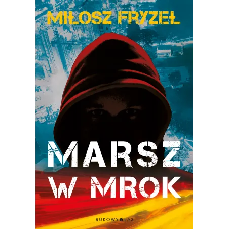 MARSZ W MROK Miłosz Fryzeł - Bukowy las