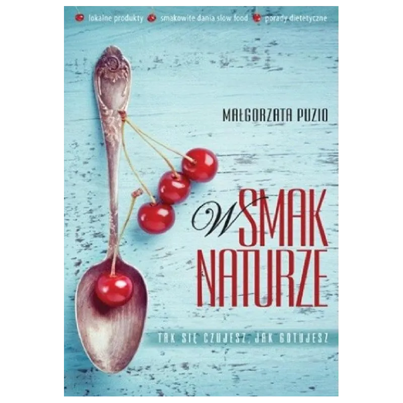 W SMAK NATURZE Małgorzata Puzio - Burda Książki
