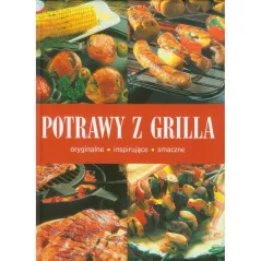 POTRAWY Z GRILLA ORYGINALNE INSPIRUJĄCE SMACZNE - MAK